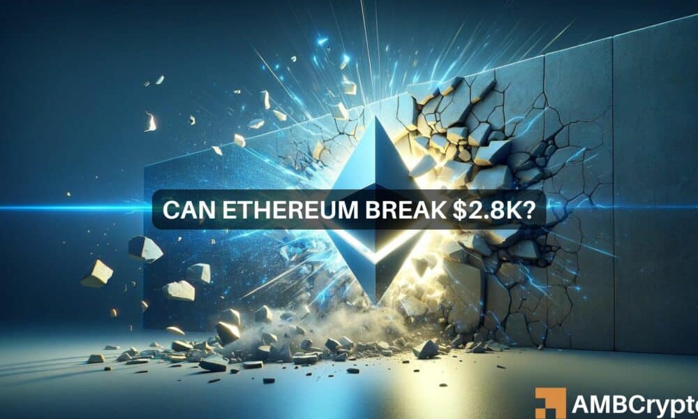 O Ethereum pode quebrar a barreira dos US$ 2,8 mil? Os indicadores de mercado dizem que sim!